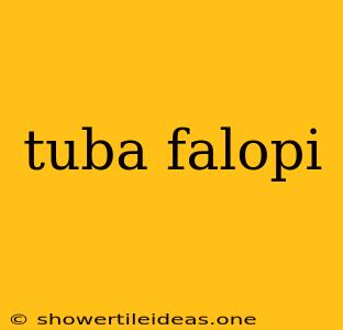 Tuba Falopi