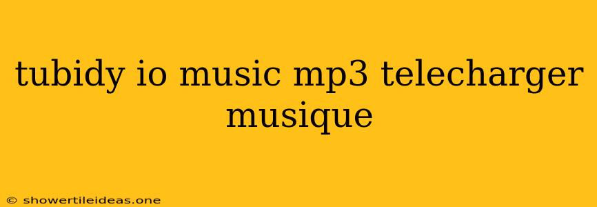 Tubidy Io Music Mp3 Telecharger Musique