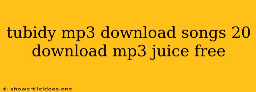 Tubidy Mp3 Download Songs 20 Download Mp3 Juice Free