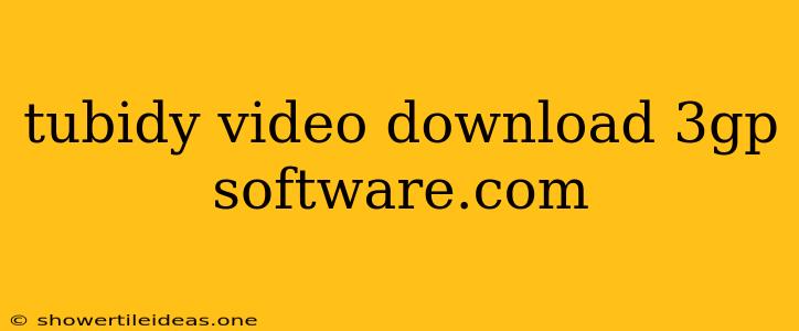 Tubidy Video Download 3gp Software.com