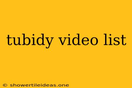 Tubidy Video List