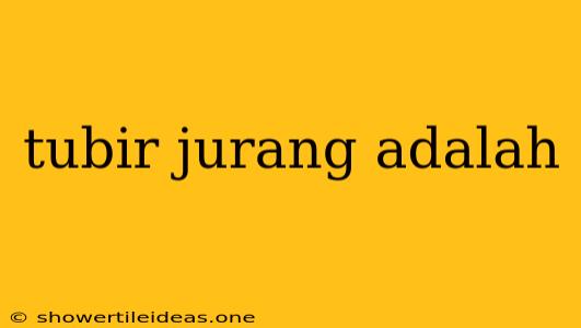 Tubir Jurang Adalah