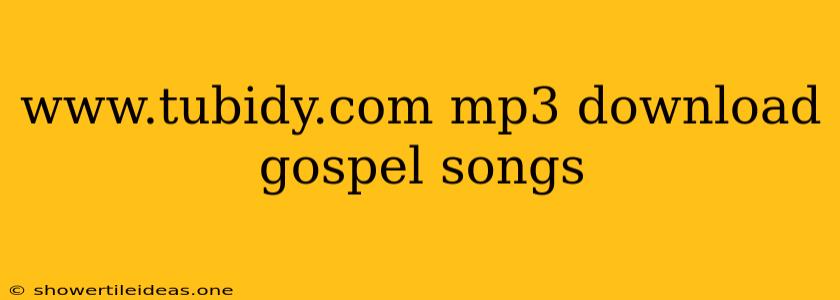 Www.tubidy.com Mp3 Download Gospel Songs