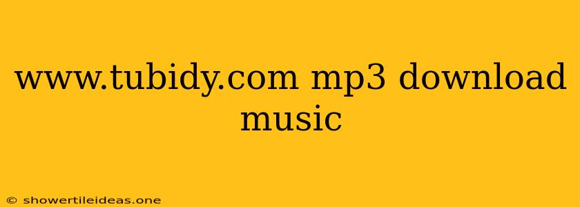 Www.tubidy.com Mp3 Download Music