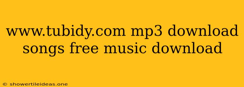 Www.tubidy.com Mp3 Download Songs Free Music Download