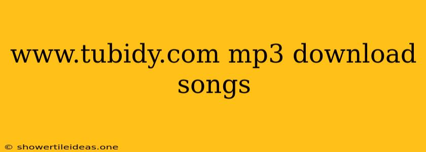 Www.tubidy.com Mp3 Download Songs