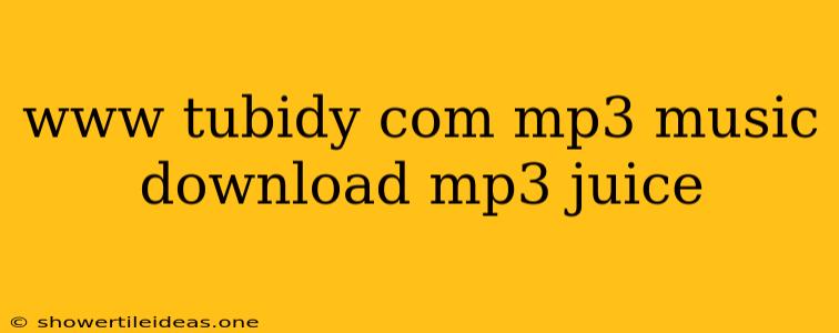 Www Tubidy Com Mp3 Music Download Mp3 Juice