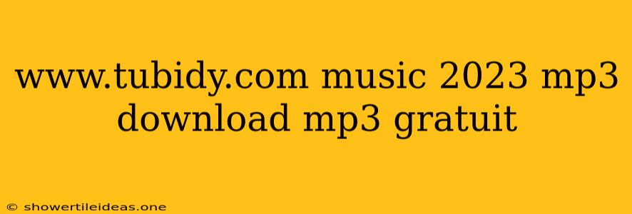 Www.tubidy.com Music 2023 Mp3 Download Mp3 Gratuit