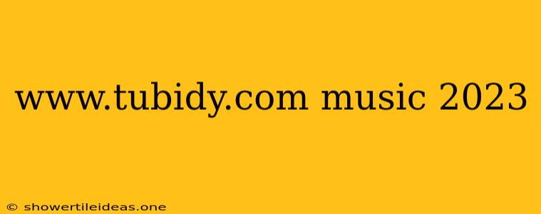 Www.tubidy.com Music 2023