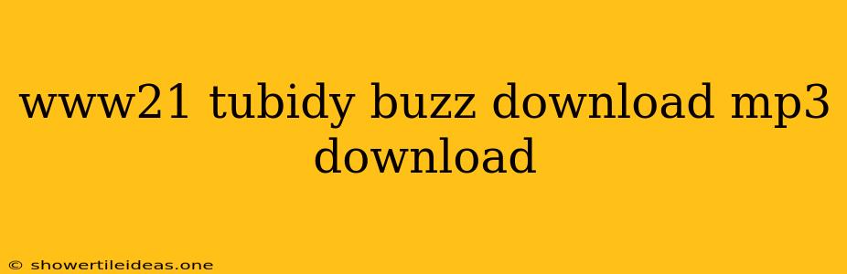 Www21 Tubidy Buzz Download Mp3 Download