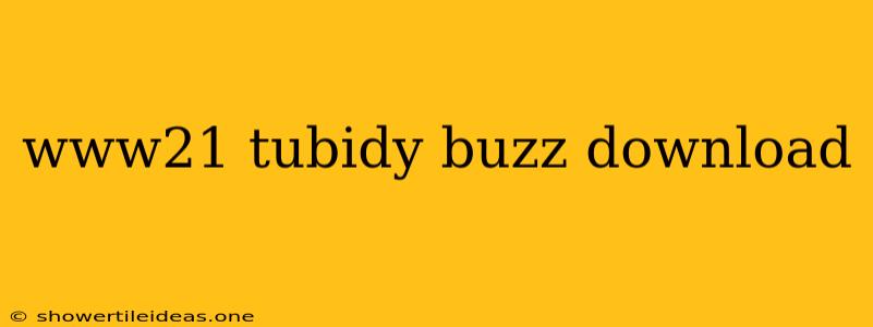 Www21 Tubidy Buzz Download