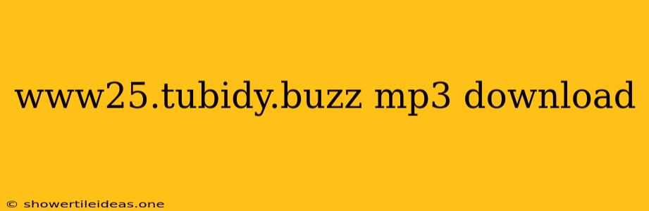 Www25.tubidy.buzz Mp3 Download