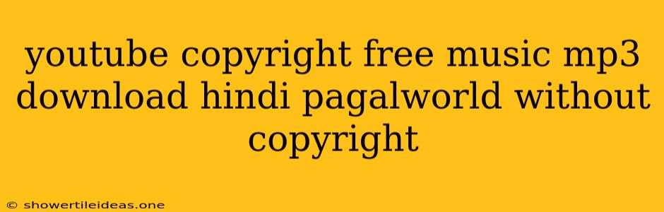 Youtube Copyright Free Music Mp3 Download Hindi Pagalworld Without Copyright