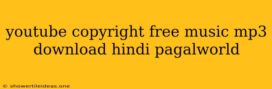 Youtube Copyright Free Music Mp3 Download Hindi Pagalworld