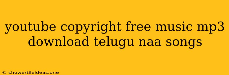 Youtube Copyright Free Music Mp3 Download Telugu Naa Songs