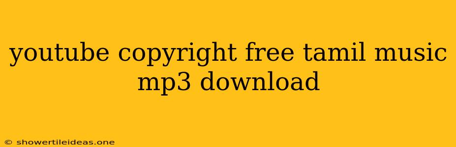 Youtube Copyright Free Tamil Music Mp3 Download