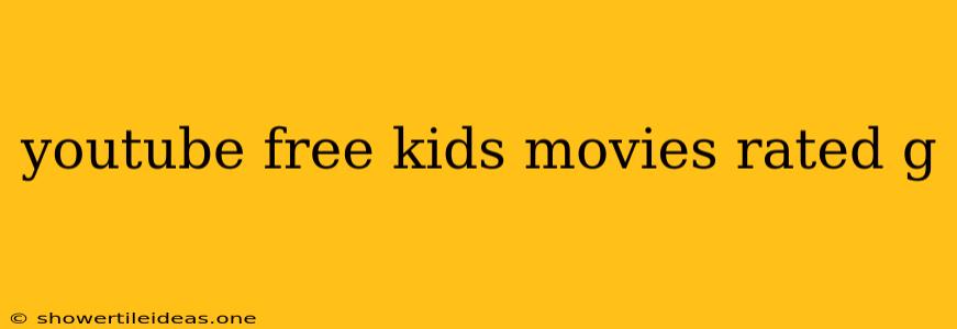 Youtube Free Kids Movies Rated G