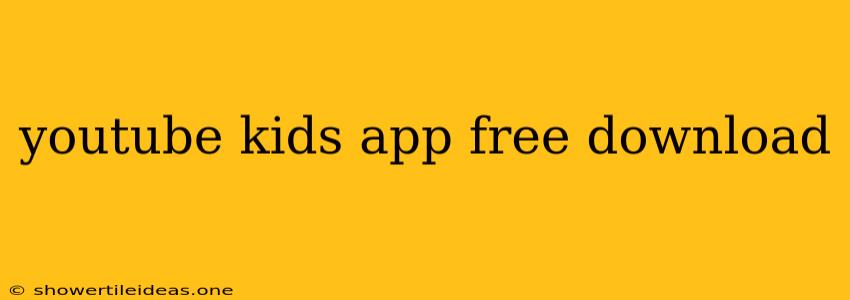 Youtube Kids App Free Download