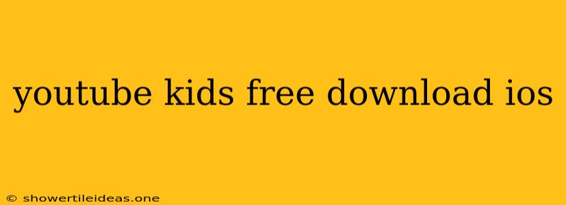 Youtube Kids Free Download Ios