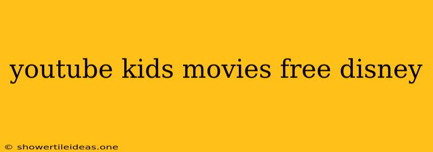 Youtube Kids Movies Free Disney