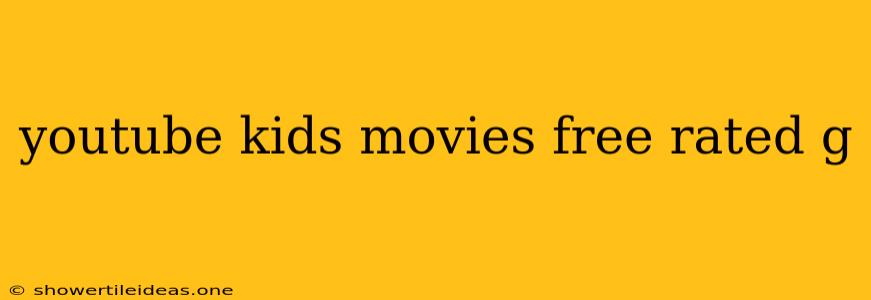 Youtube Kids Movies Free Rated G