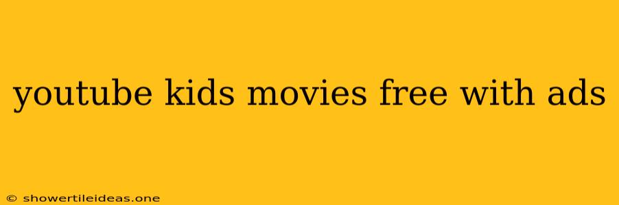 Youtube Kids Movies Free With Ads