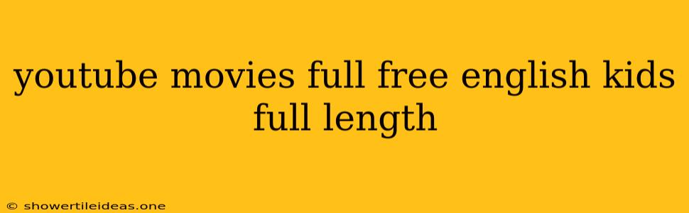 Youtube Movies Full Free English Kids Full Length