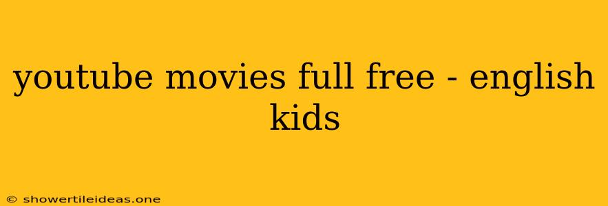 Youtube Movies Full Free - English Kids