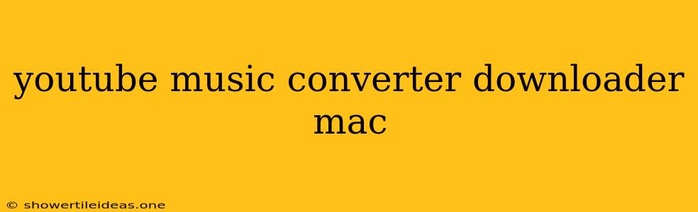 Youtube Music Converter Downloader Mac