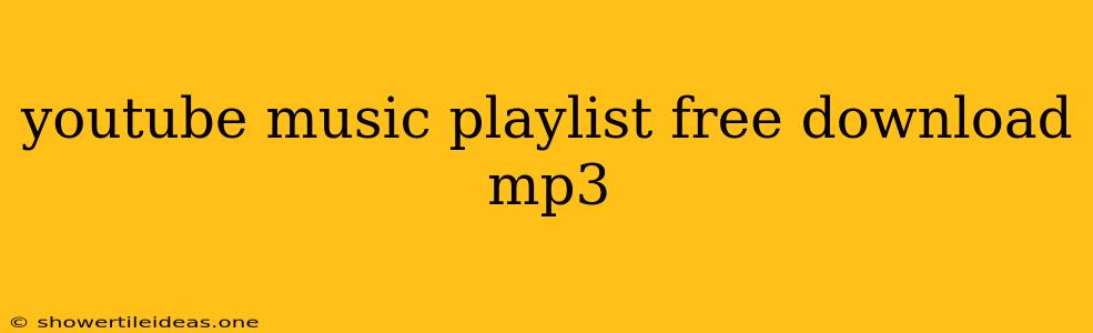 Youtube Music Playlist Free Download Mp3