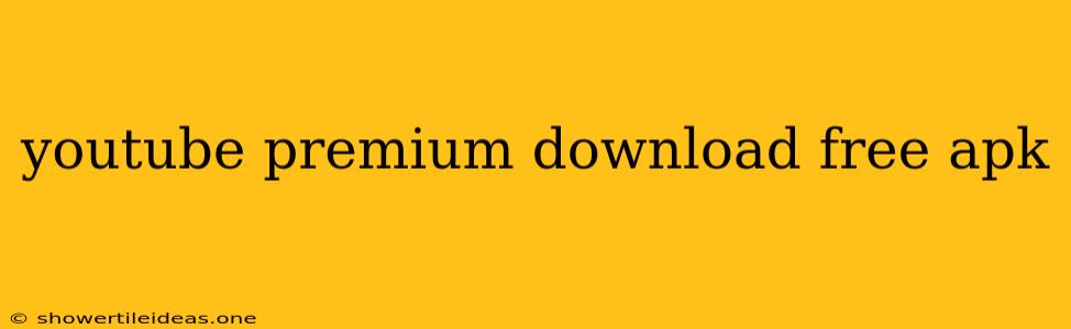 Youtube Premium Download Free Apk