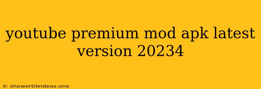 Youtube Premium Mod Apk Latest Version 20234