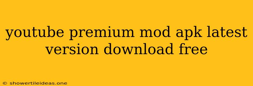 Youtube Premium Mod Apk Latest Version Download Free