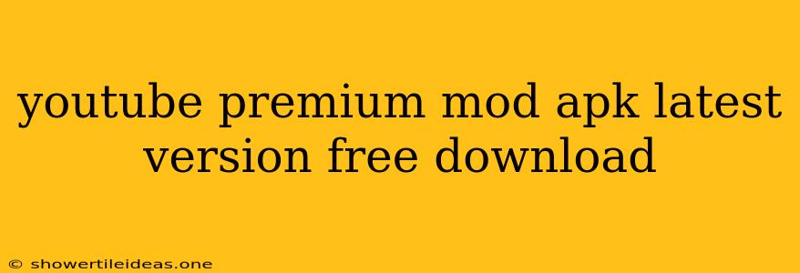 Youtube Premium Mod Apk Latest Version Free Download