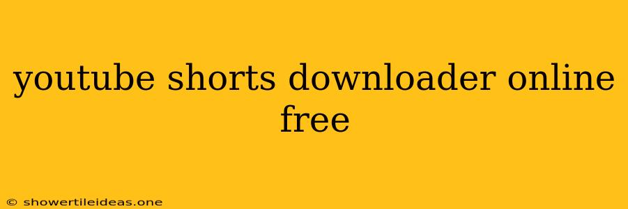 Youtube Shorts Downloader Online Free