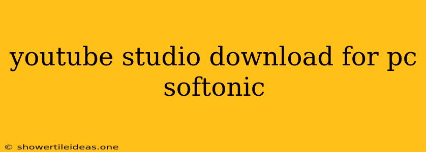 Youtube Studio Download For Pc Softonic