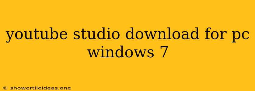 Youtube Studio Download For Pc Windows 7