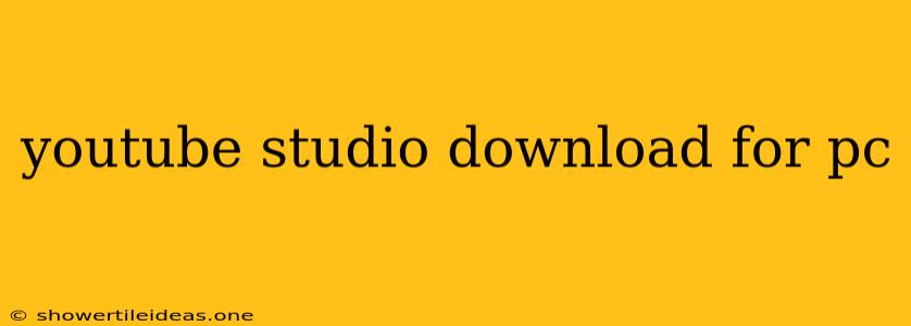 Youtube Studio Download For Pc