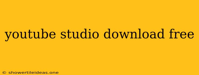 Youtube Studio Download Free