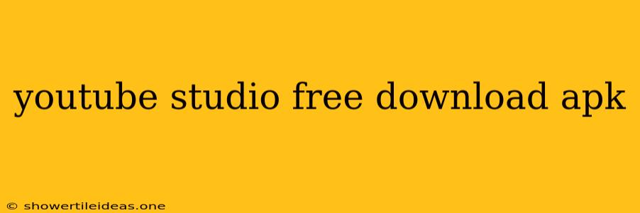 Youtube Studio Free Download Apk