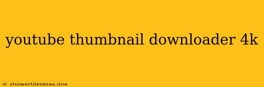 Youtube Thumbnail Downloader 4k