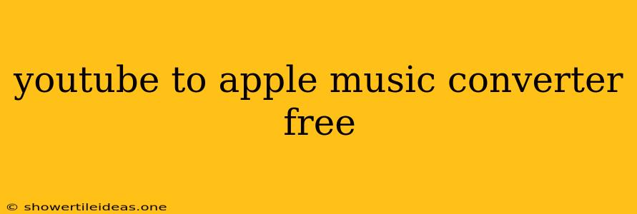 Youtube To Apple Music Converter Free