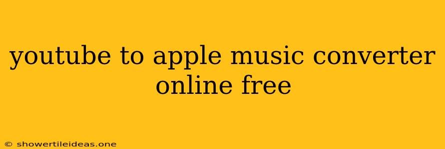 Youtube To Apple Music Converter Online Free